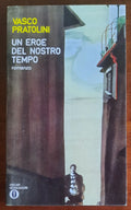 Un eroe del nostro tempo - di Vasco Pratolini