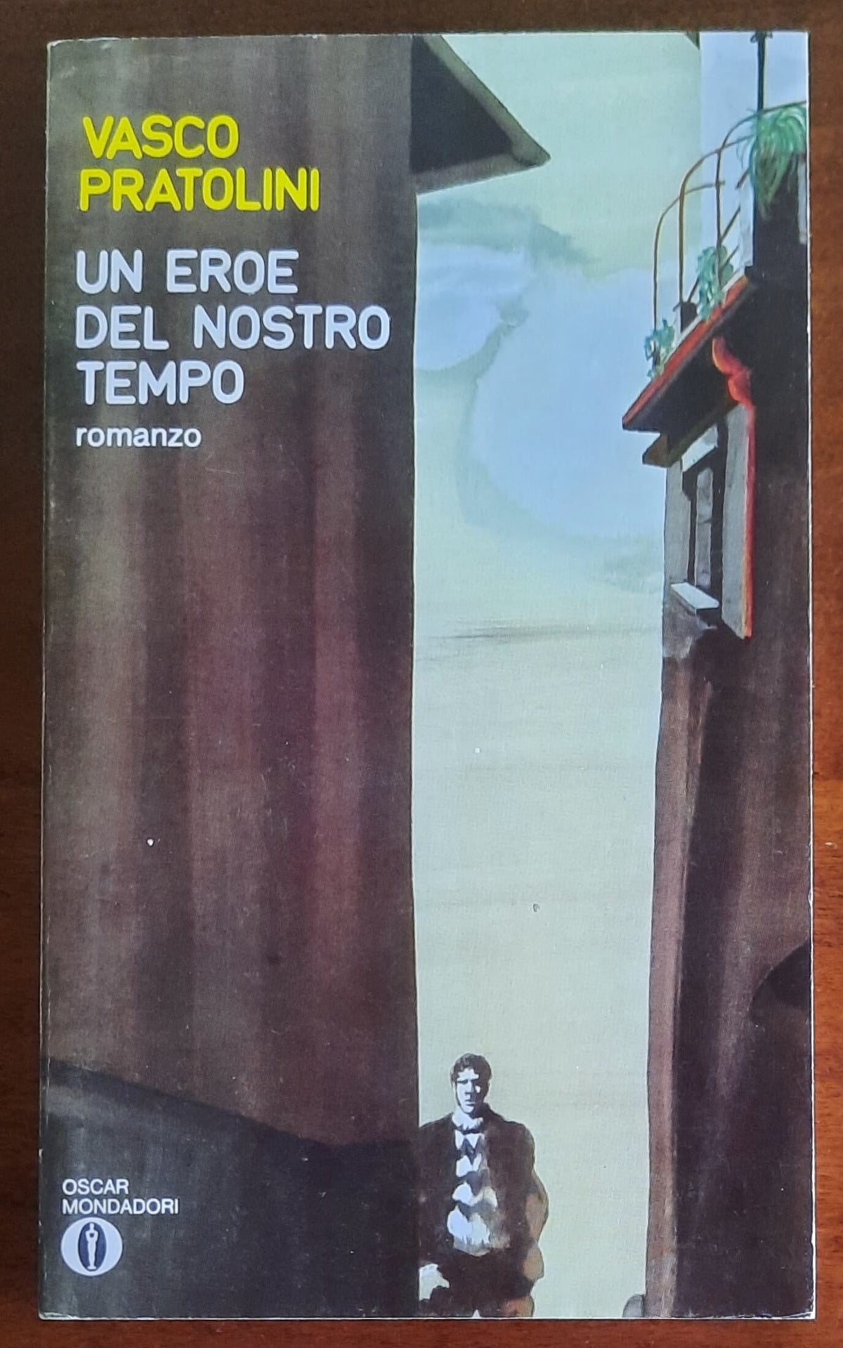 Un eroe del nostro tempo - di Vasco Pratolini