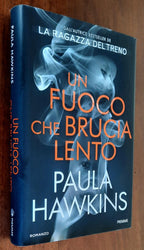 Un fuoco che brucia lento - di Paula Hawkins
