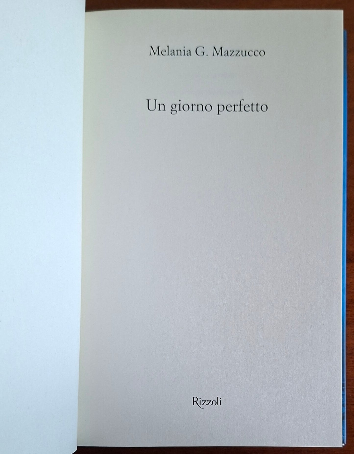 Un giorno perfetto - Melania G. Mazzucco - Rizzoli