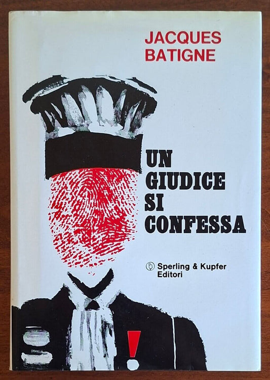 Un giudice si confessa - Jacques Batigne - Sperling e Kupfer