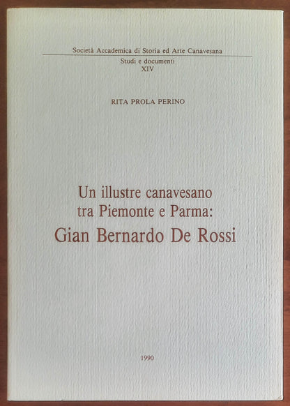 Un illustre canavesano tra Piemonte e Parma Gian Bernardo De Rossi