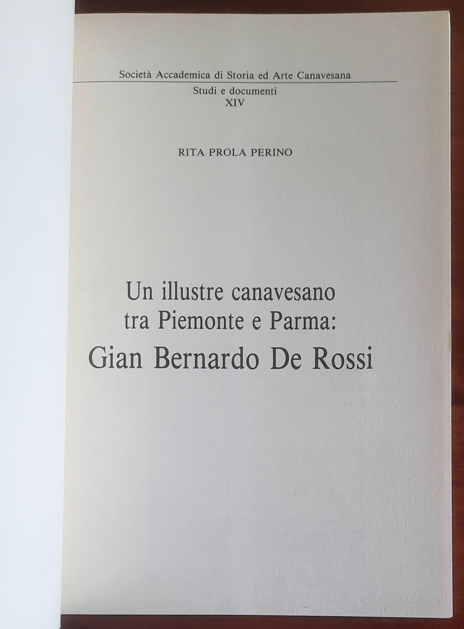 Un illustre canavesano tra Piemonte e Parma Gian Bernardo De Rossi