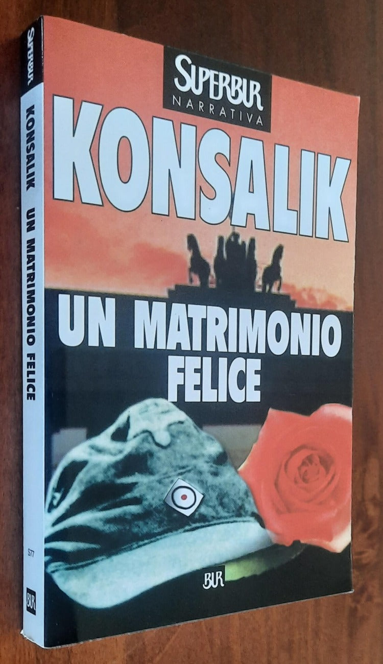 Un matrimonio felice - di Heinz G. Konsalik