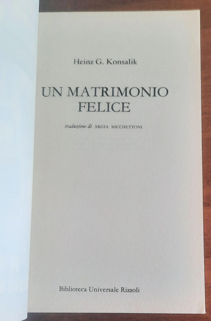 Un matrimonio felice - di Heinz G. Konsalik