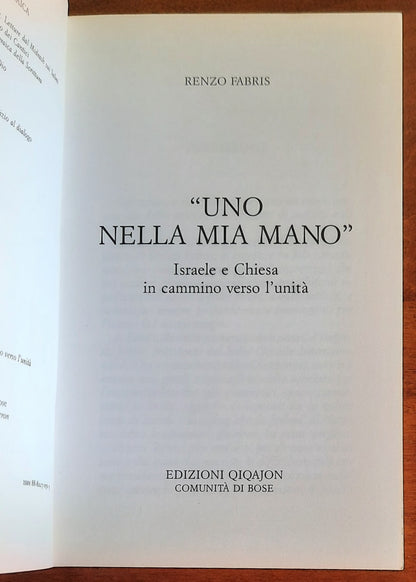 Uno nella mia mano. Israele e Chiesa in cammino verso l’unità