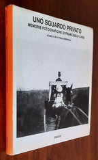 Uno sguardo privato. Memorie fotografiche di Francesco Chigi