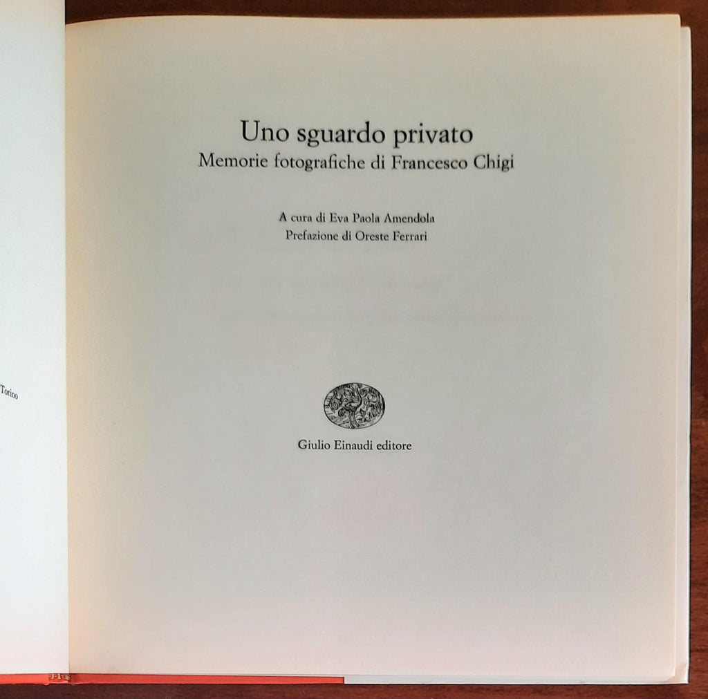Uno sguardo privato. Memorie fotografiche di Francesco Chigi