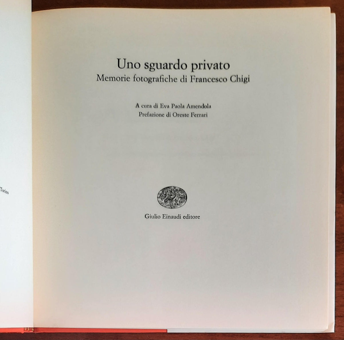 Uno sguardo privato. Memorie fotografiche di Francesco Chigi