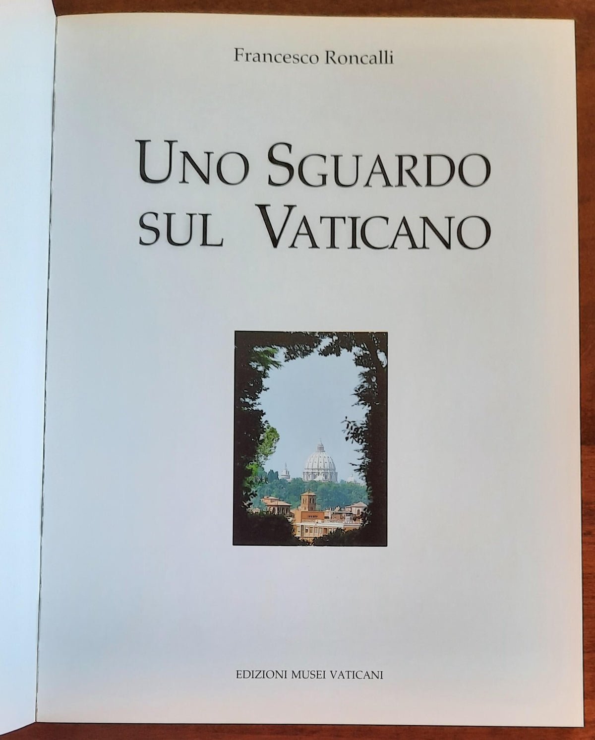 Uno sguardo sul Vaticano - di Francesco Roncalli -Edizioni Musei Vaticani