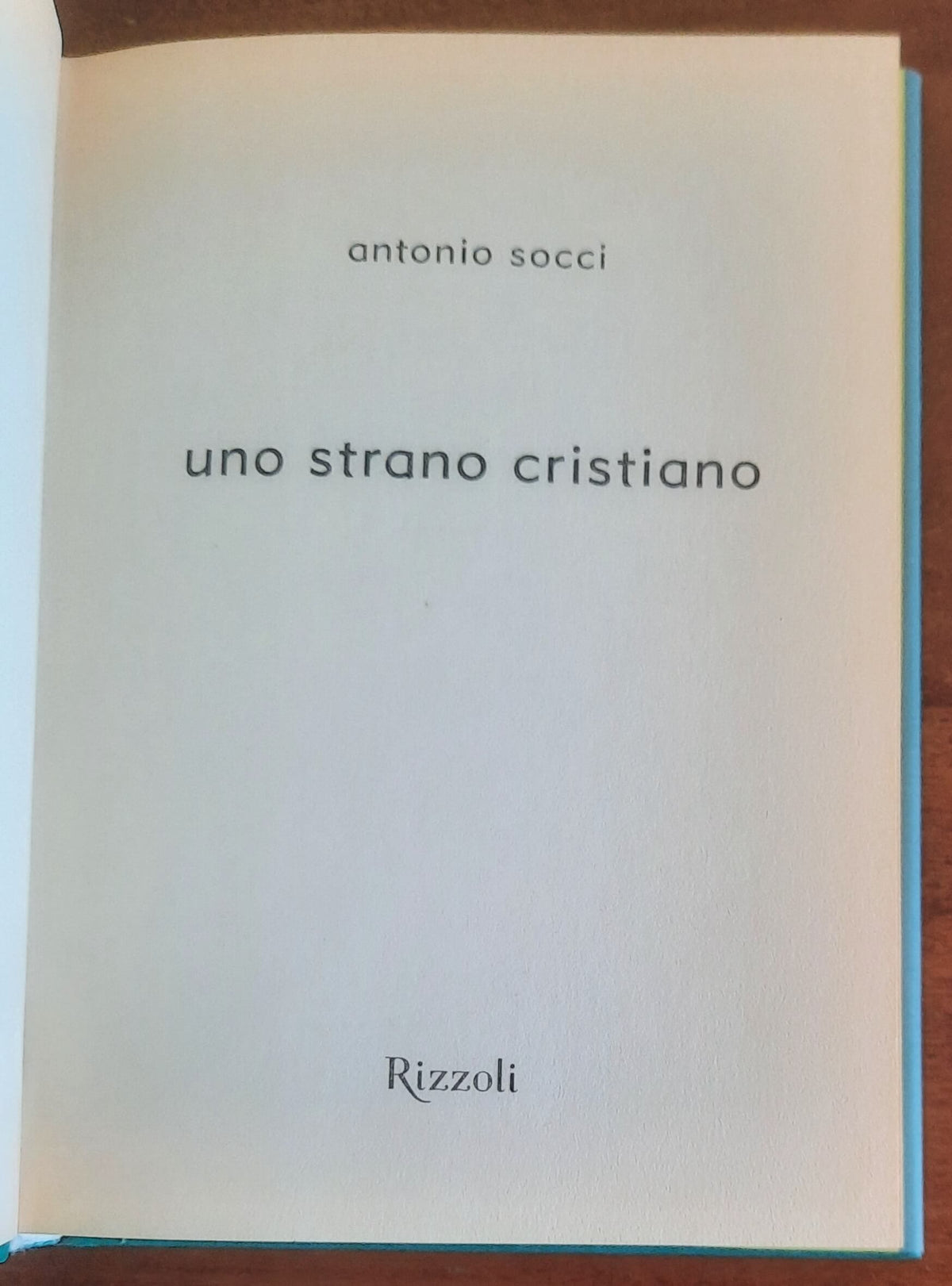 Uno strano cristiano - di Antonio Socci