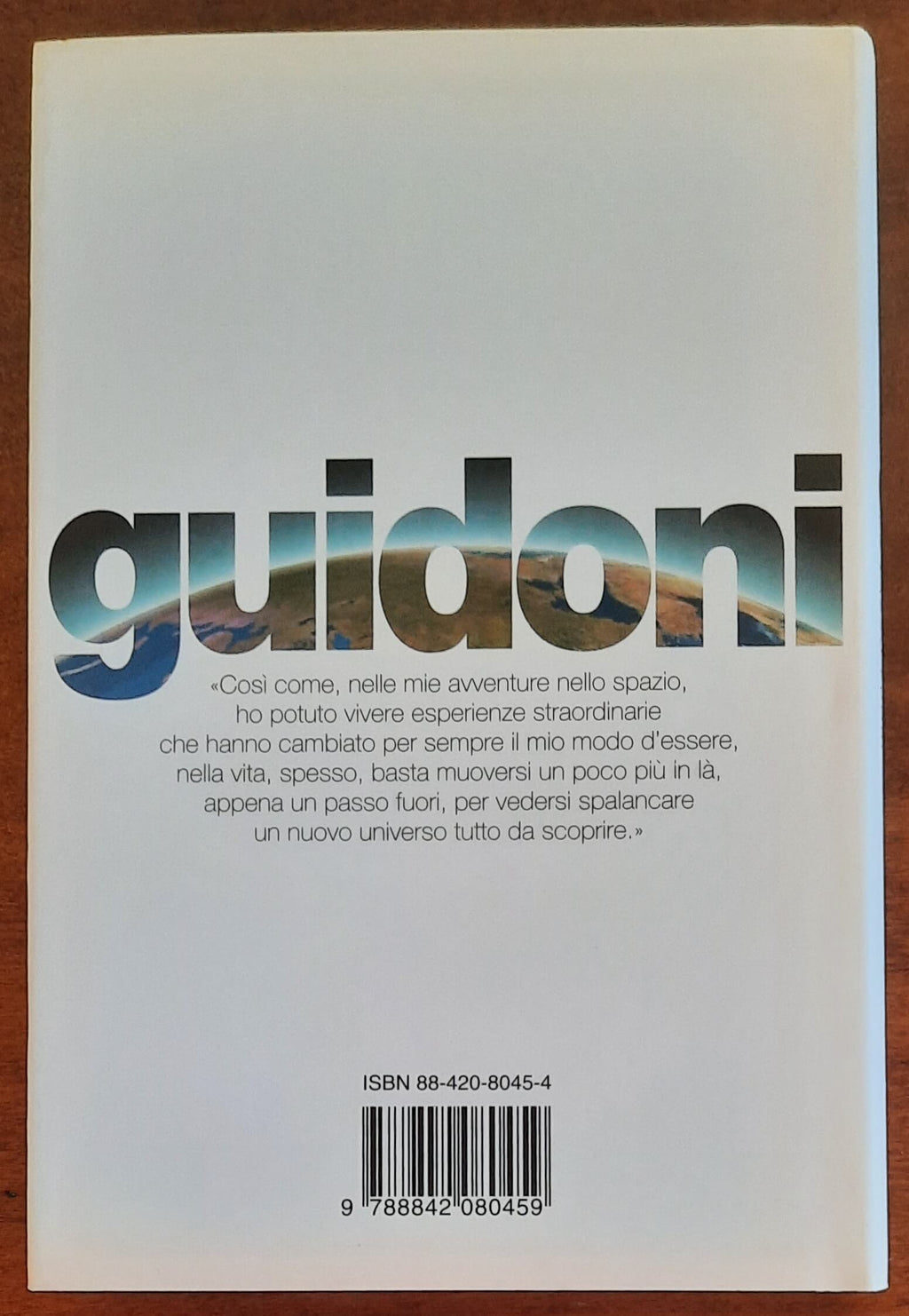 Un passo fuori. I miei affetti, i miei valori, le mie passioni - di Umberto Guidoni