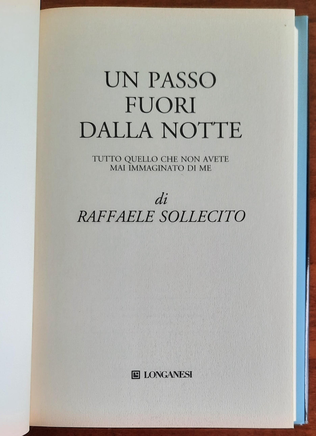 Un passo fuori dalla notte. Tutto quello che non avete mai immaginato di me