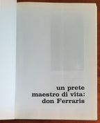 Un prete maestro di vita Don Ferraris - Tipolitografia Unione Biellese