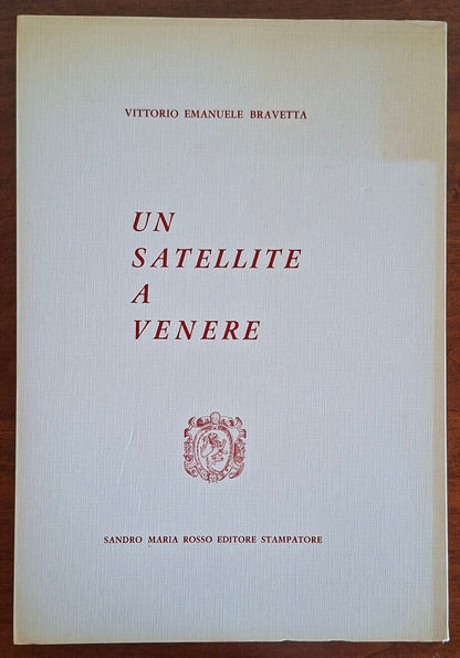 Un satellite a Venere. Poesie di Vittorio Emanuele Bravetta