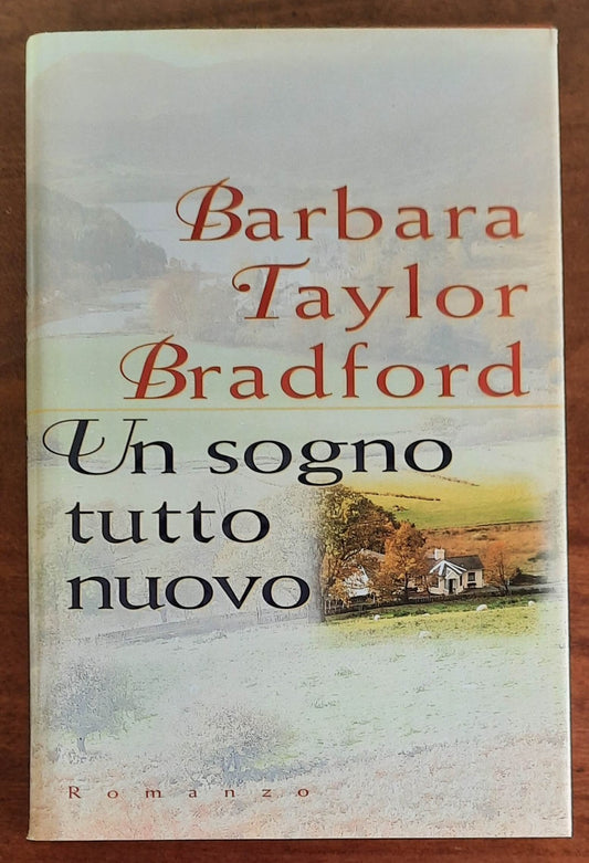 Un sogno tutto nuovo - di Barbara Taylor Bradford - CDE