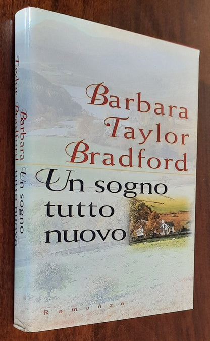 Un sogno tutto nuovo - di Barbara Taylor Bradford - CDE