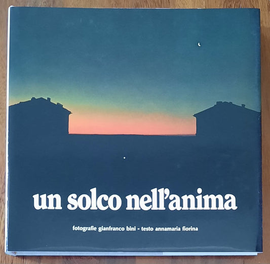 Un solco nell’anima - Gianfranco Bini (fotografie Di) - Edizioni Virginia Pero
