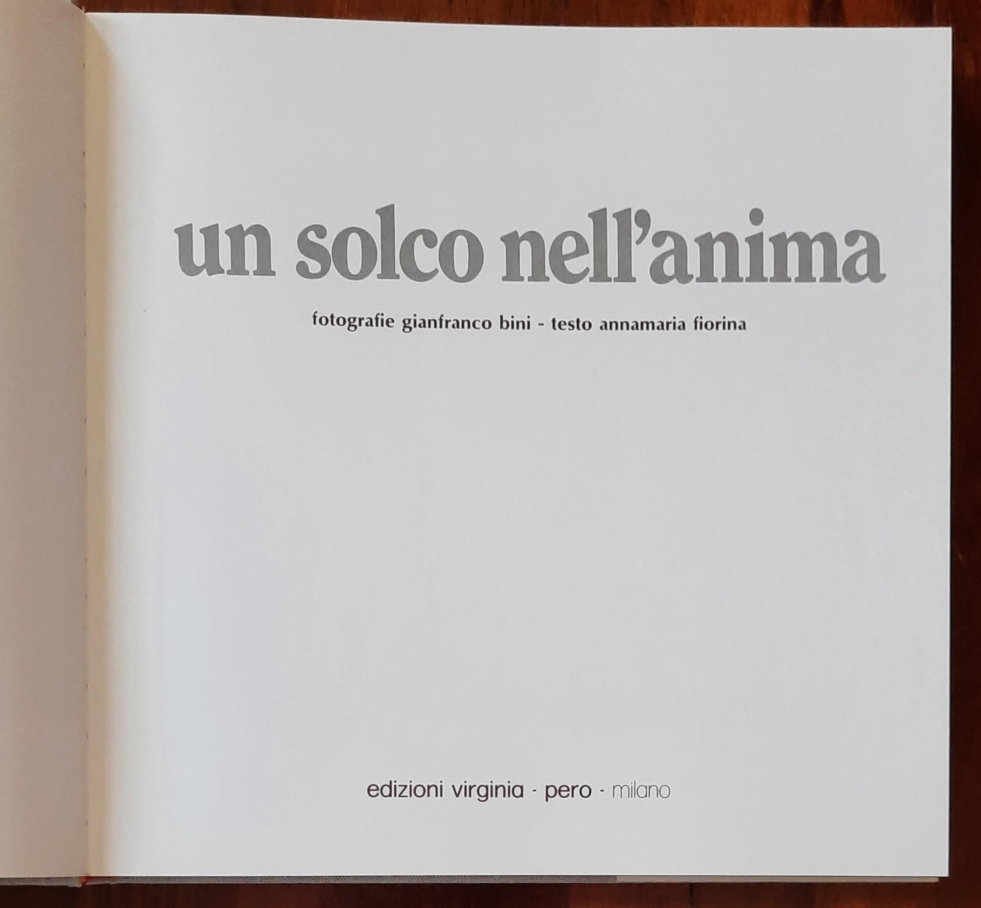 Un solco nell’anima - Gianfranco Bini (fotografie Di) - Edizioni Virginia Pero