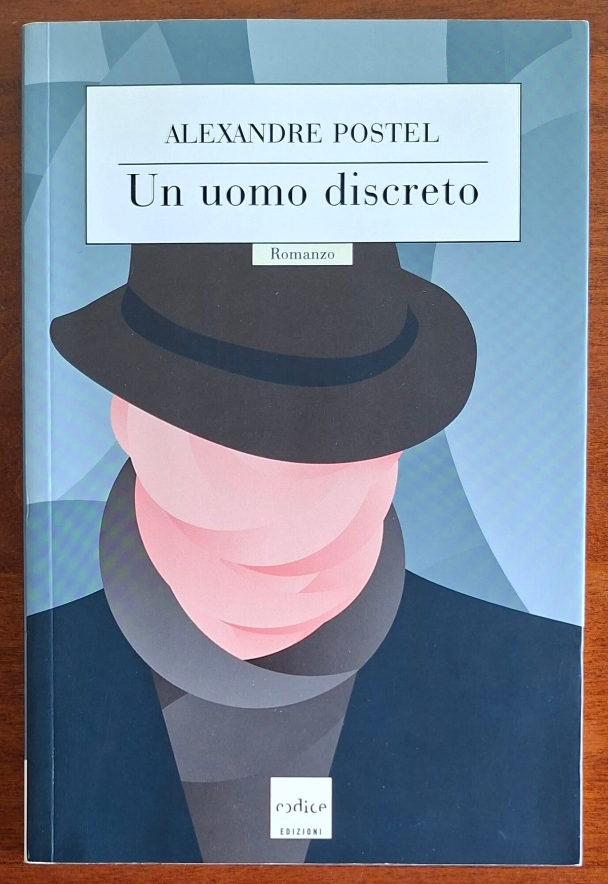 Un uomo discreto - di Alexandre Postel