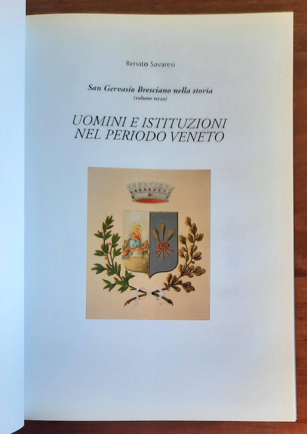 Uomini e Istituzioni nel periodo Veneto - San Gervasio Bresciano nella storia (volume terzo)