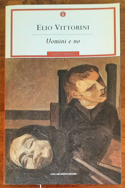 Uomini e no - di Elio Vittorini - Mondadori Oscar