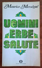 Uomini erbe salute - Maurice Messeguè - Mondadori Oscar