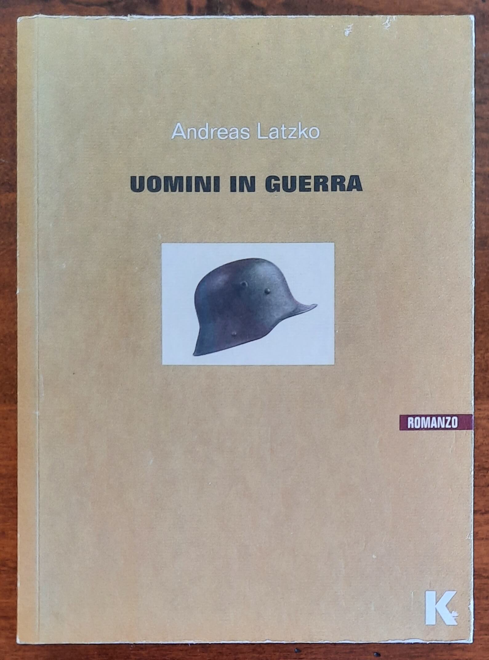 Uomini in guerra - di Andreas Latzko