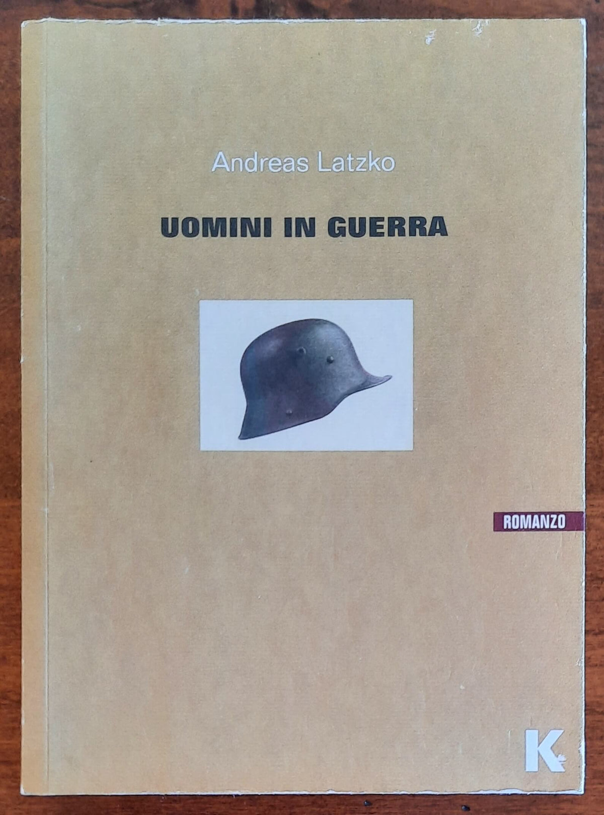 Uomini in guerra - di Andreas Latzko