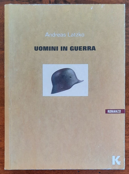 Uomini in guerra - di Andreas Latzko