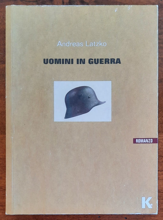 Uomini in guerra - di Andreas Latzko