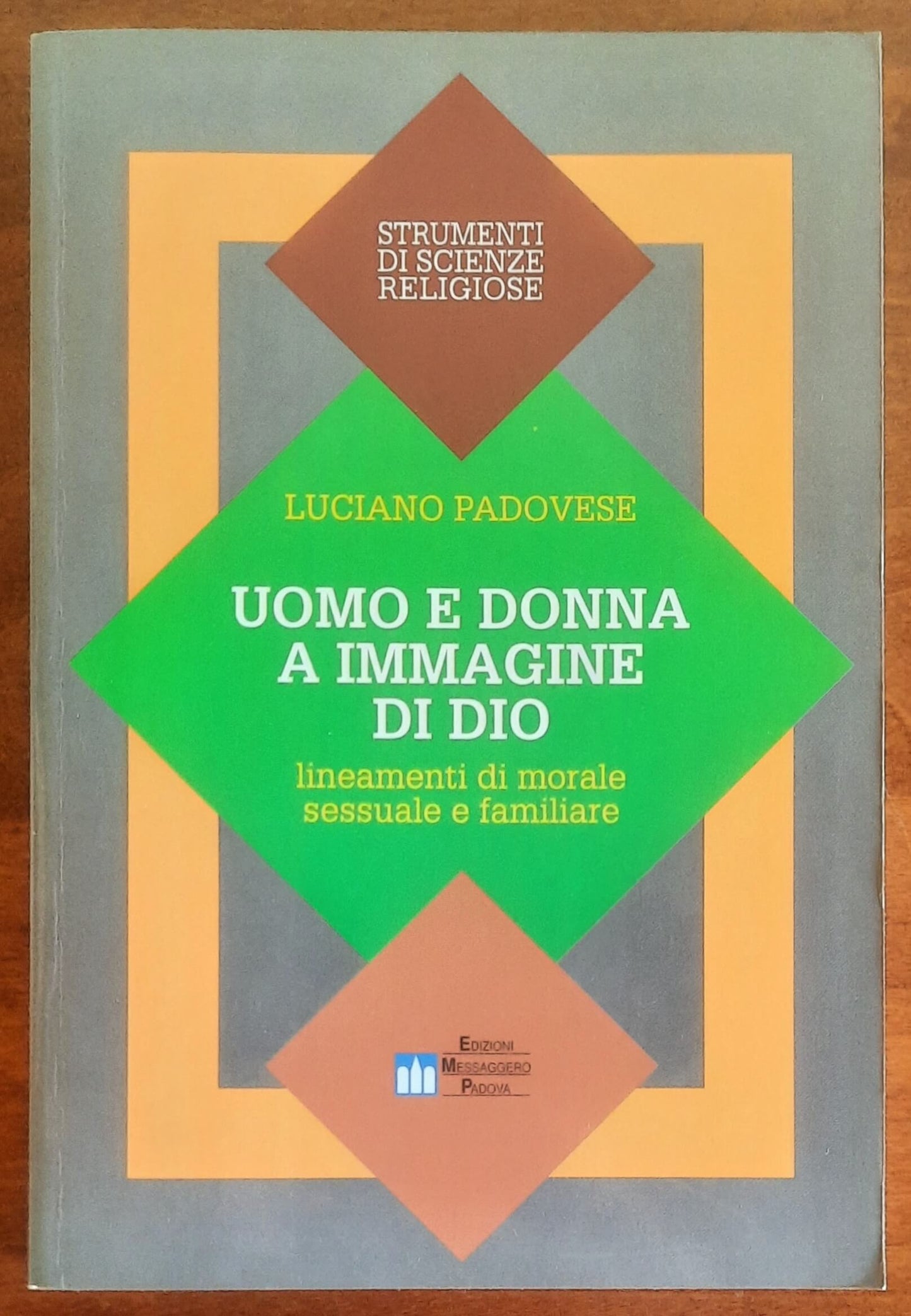 Uomo e donna a immagine di Dio. Lineamenti di morale sessuale-familiare
