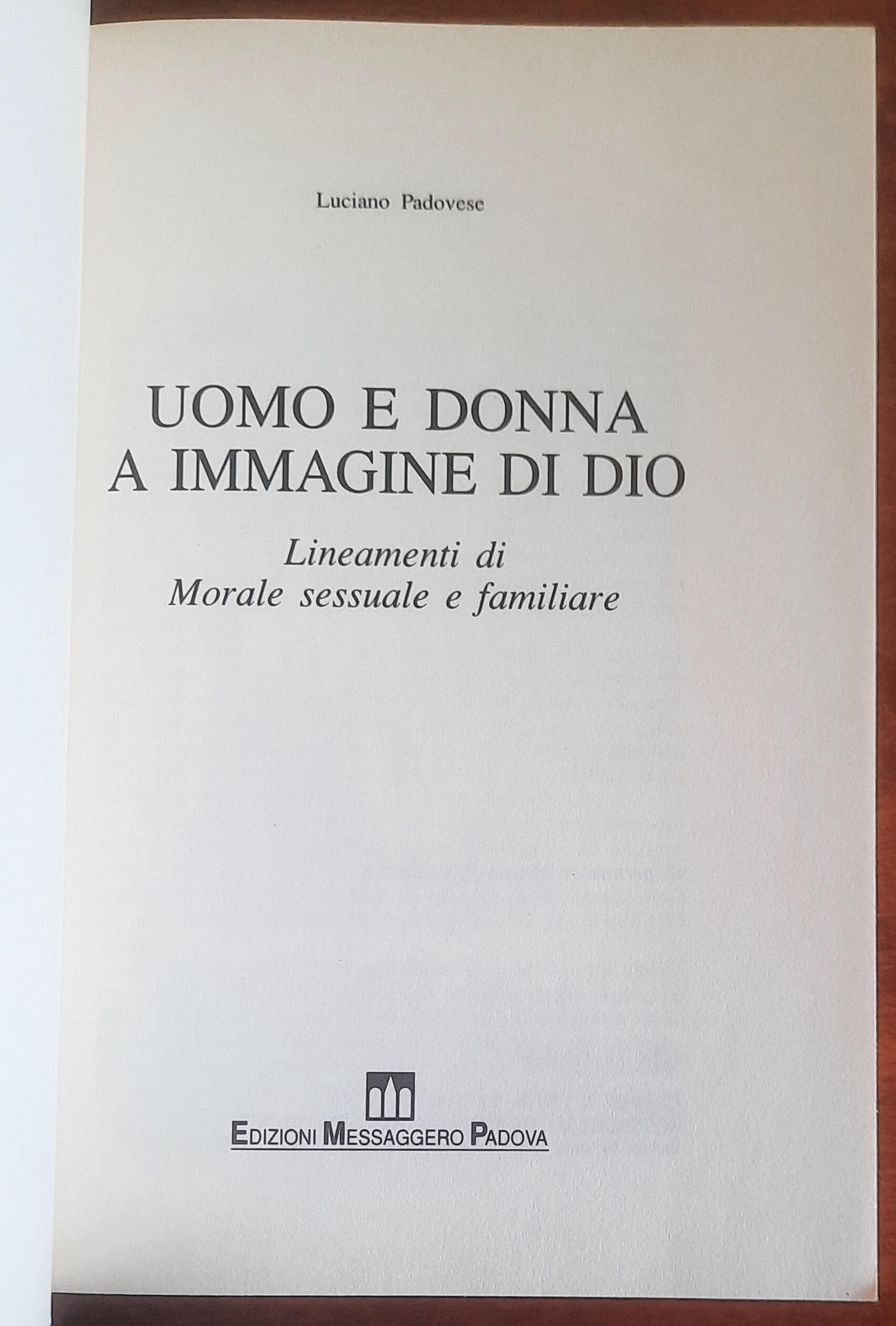 Uomo e donna a immagine di Dio. Lineamenti di morale sessuale-familiare