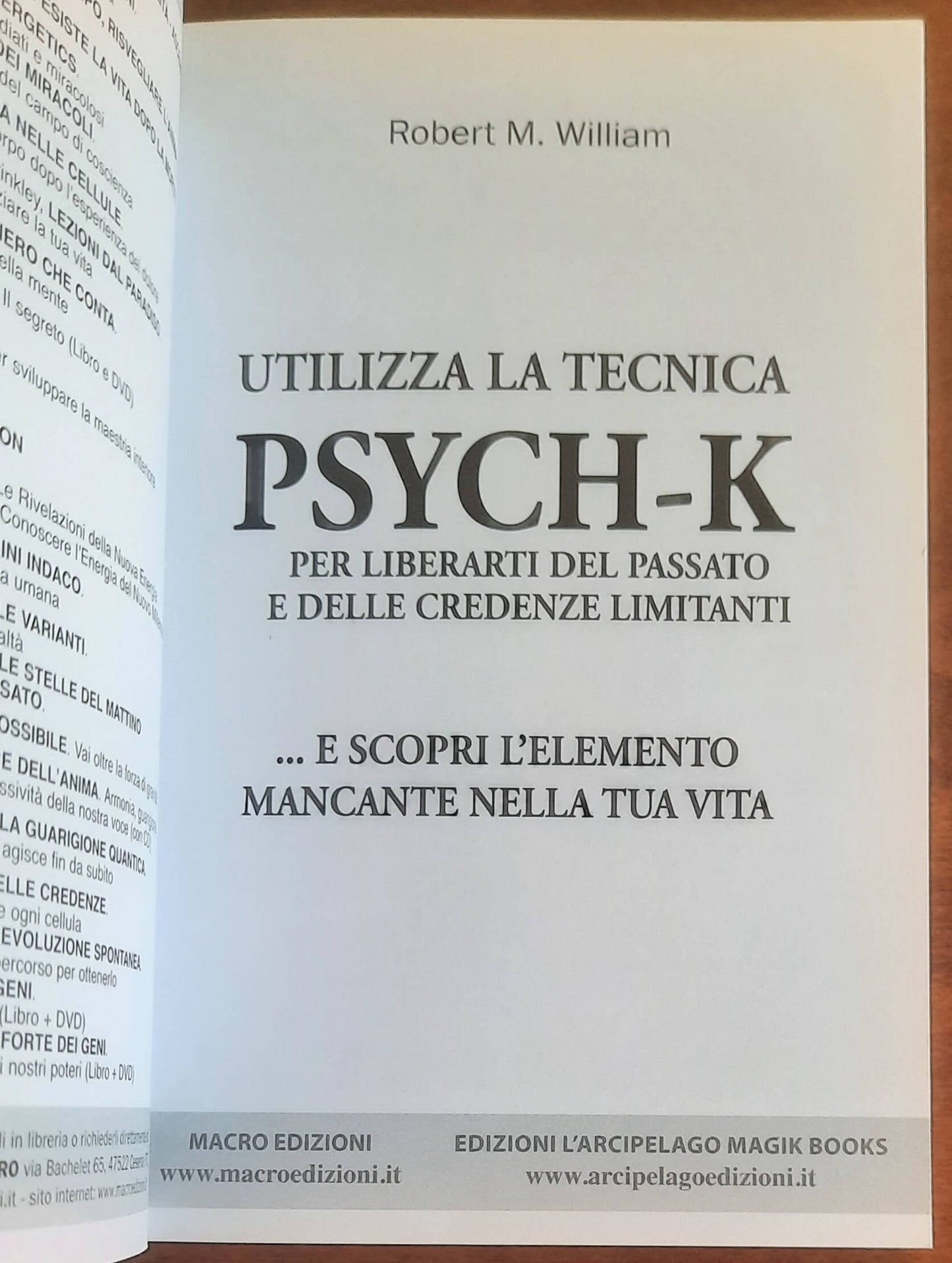 Utilizza la tecnica Psych-K per liberarti del passato e delle credenze limitanti... e scopri l’elemento mancante nella tua vita