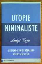 Utopie minimaliste. Un mondo più desiderabile anche senza eroi