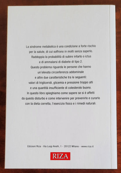 Via la sindrome metabolica. Così elimini diabete, ipertensione, colesterolo alto e grasso addominale