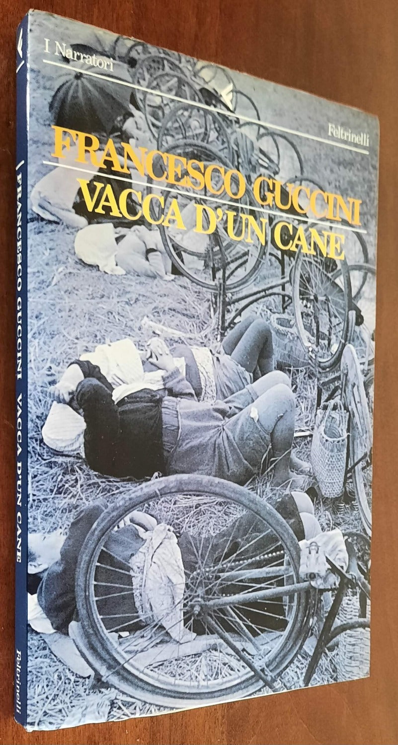 Vacca d’un cane - di Francesco Guccini - Feltrinelli