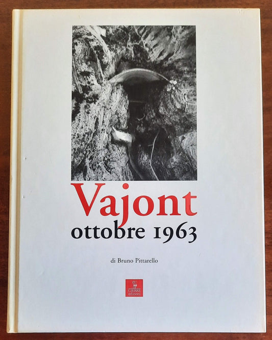 Vajont. Ottobre 1963 - Cierre Edizioni