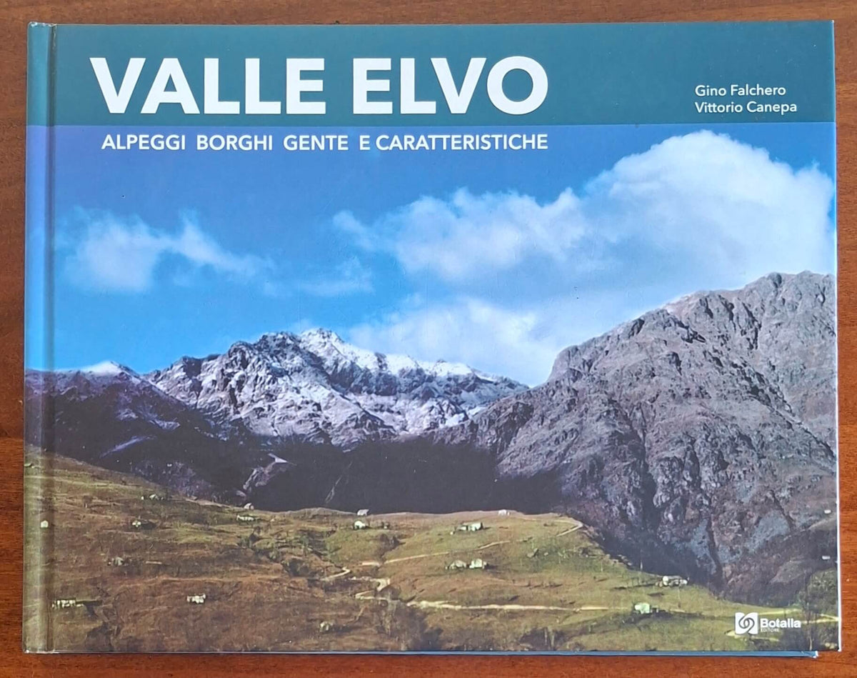 Valle Elvo. Alpeggi borghi gente e caratteristiche - Botalla Editore