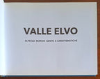Valle Elvo. Alpeggi borghi gente e caratteristiche - Botalla Editore