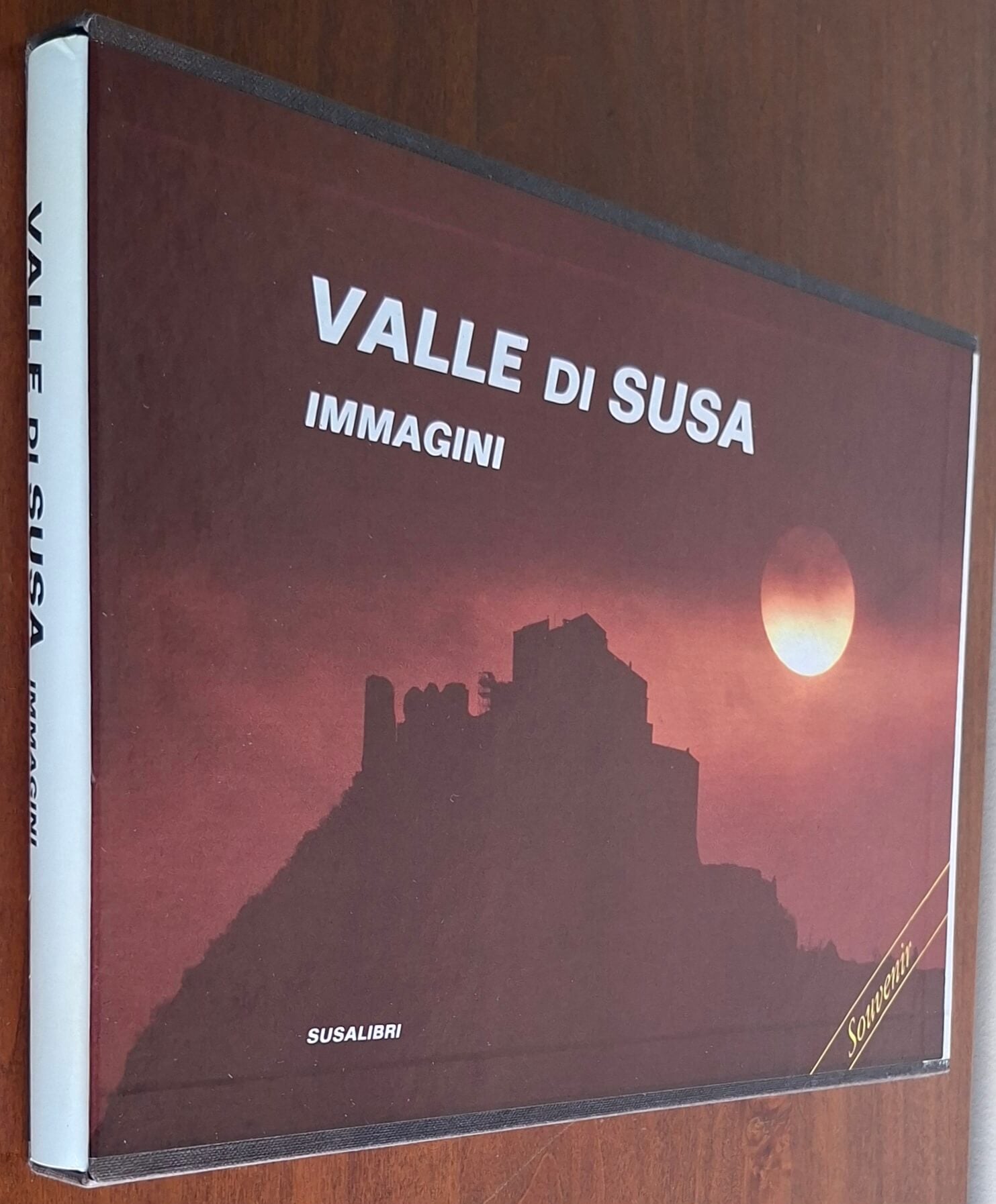 Valle di Susa. Immagini - Luigi Marchitelli - Susalibri