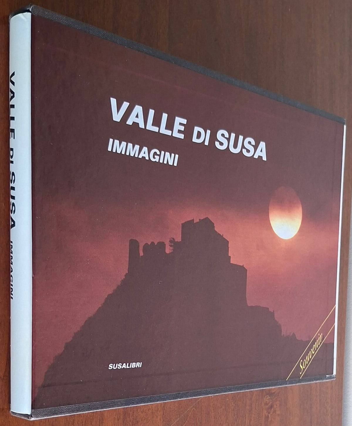 Valle di Susa. Immagini - Luigi Marchitelli - Susalibri