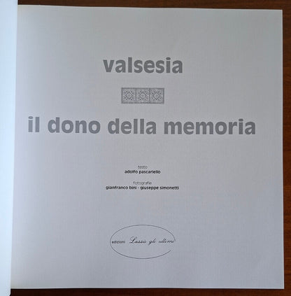 Valsesia. Il dono della memoria - Gianfranco Bini - Ediz. Lassù Gli Ultimi