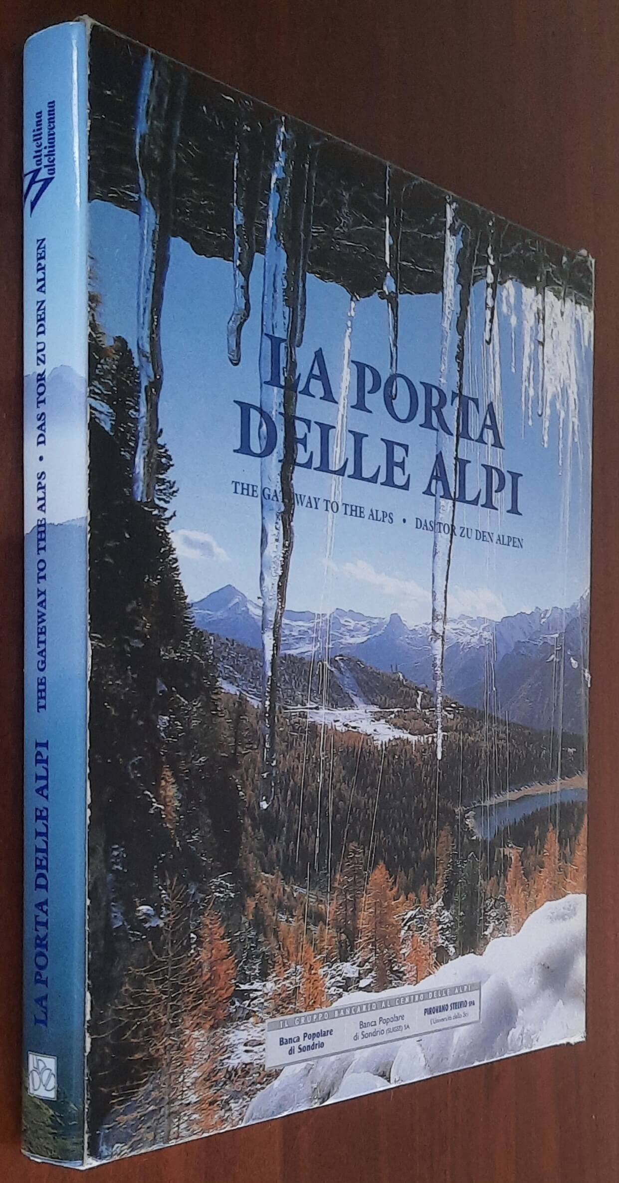 Valtellina Valchiavenna. La porta delle Alpi