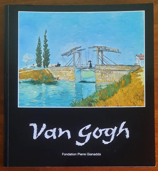 Van Gogh - Fondation Pierre Gianadda - Martigny
