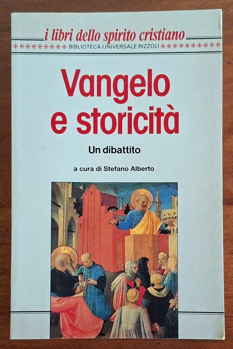 Vangelo e storicità. Un dibattito - Stefano Alberto - B.U.R.