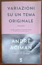 Variazioni su un tema originale - Andre Aciman - Guanda