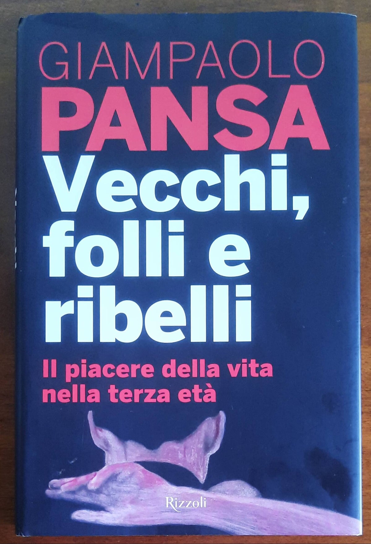 Vecchi, folli e ribelli. Il piacere della vita nella terza età