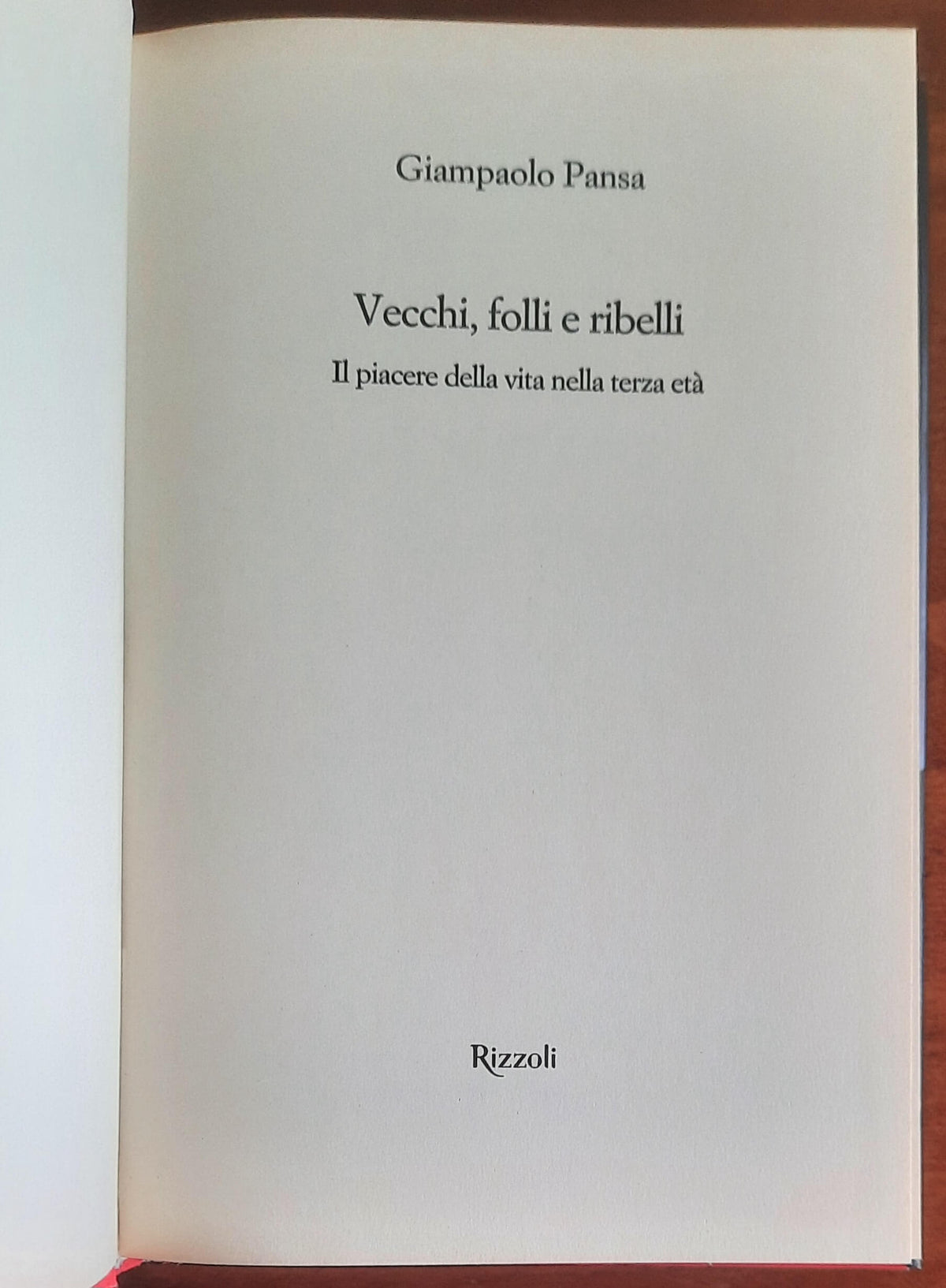 Vecchi, folli e ribelli. Il piacere della vita nella terza età