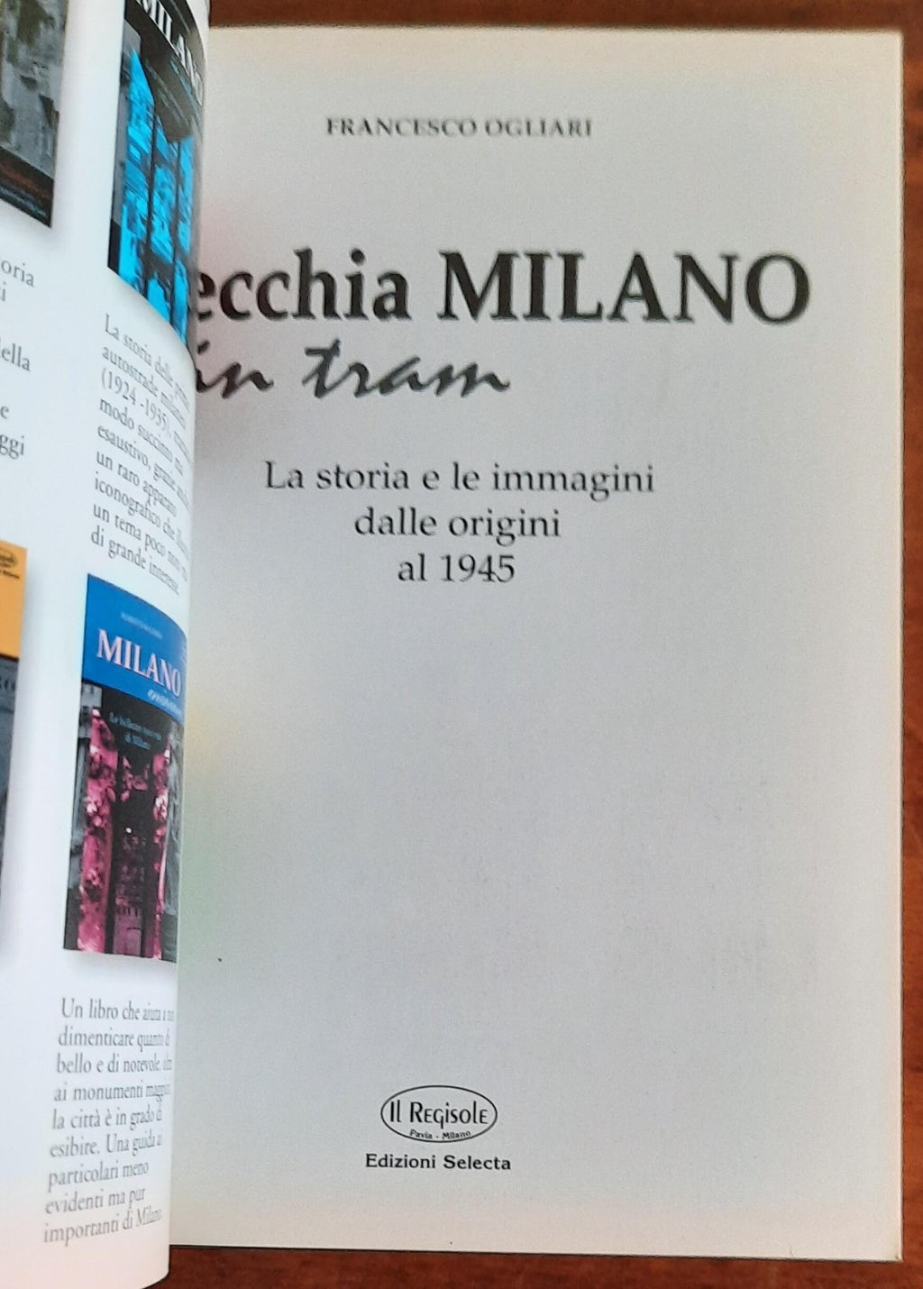 Vecchia Milano in tram. La storia e le immagini dalle origini al 1945 - Libreria Biellese